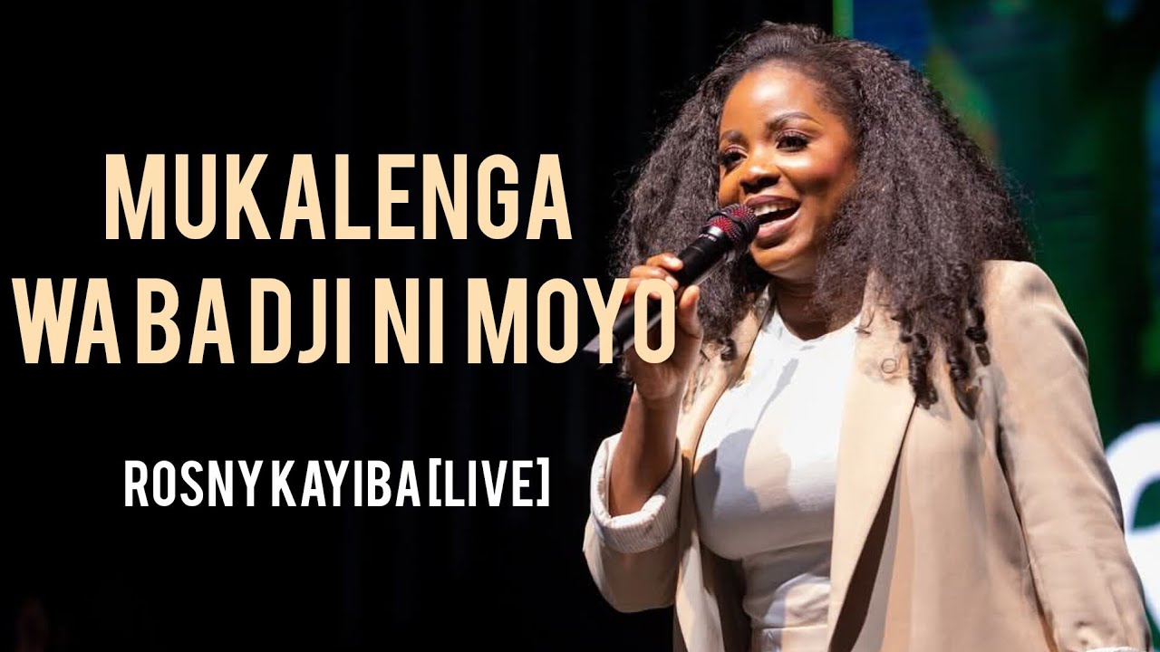MUKALENGA WA BADJI NI MOYO [PAPA BANA] - ROSNY KAYIBA