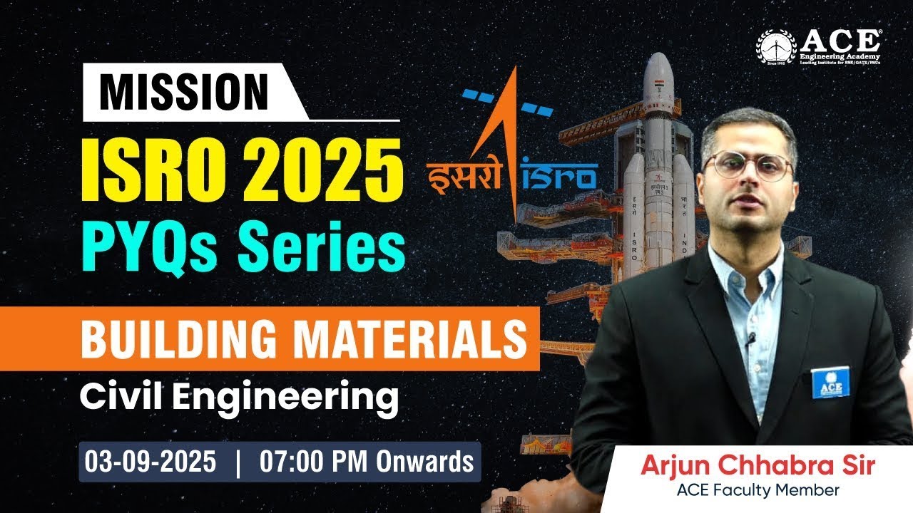 Mission ISRO - 2025: Civil Engineering | Building Materials by Arjun Chabra Sir | ACE Online