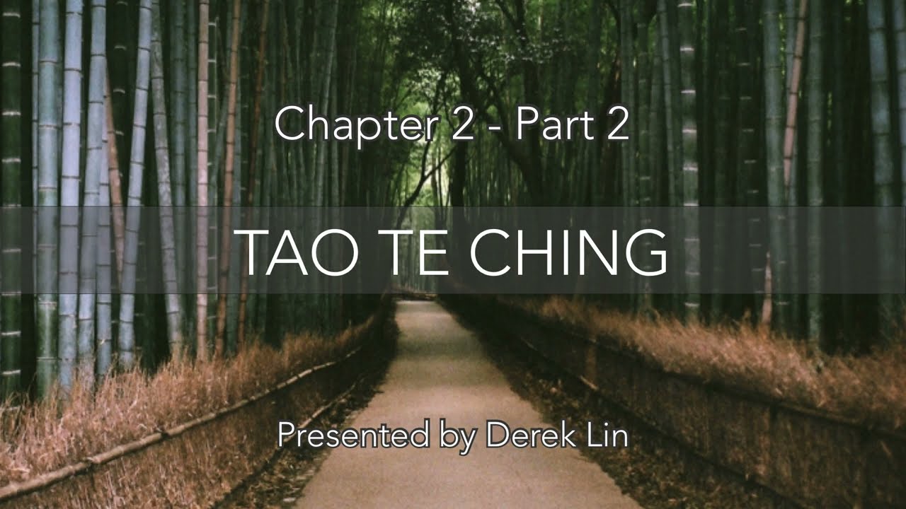 Tao Te Ching Chapter 2 - Part 2: Observe the Manifestations