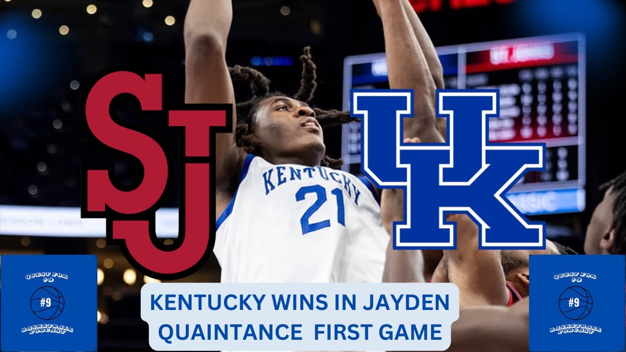 Kentucky wins in Jayden QUAINTANCE first game