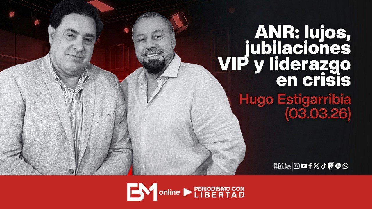 ANR: lujos, jubilaciones VIP y liderazgo en crisis – Hugo Estigarribia (03.03.26)