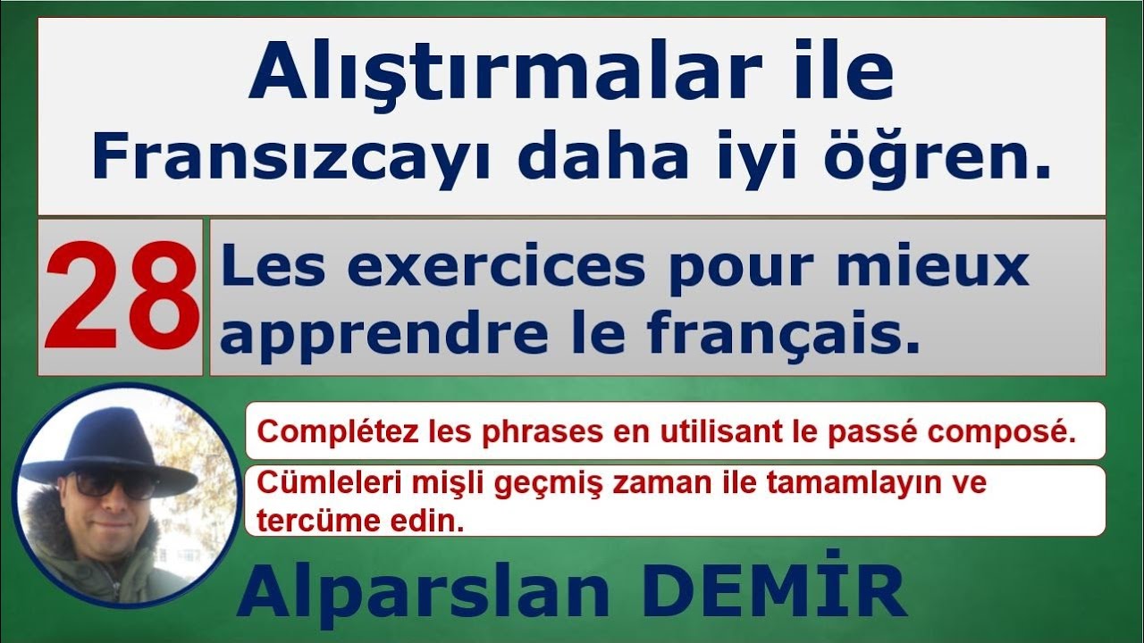 28. ALIŞTIRMALAR İLE FRANSIZCAYI DAHA İYİ ÖĞREN.