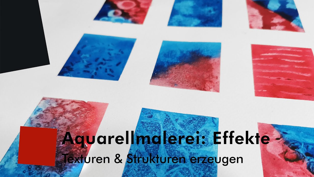 Aquarellmalerei: Effekte – Texturen & Strukturen erzeugen