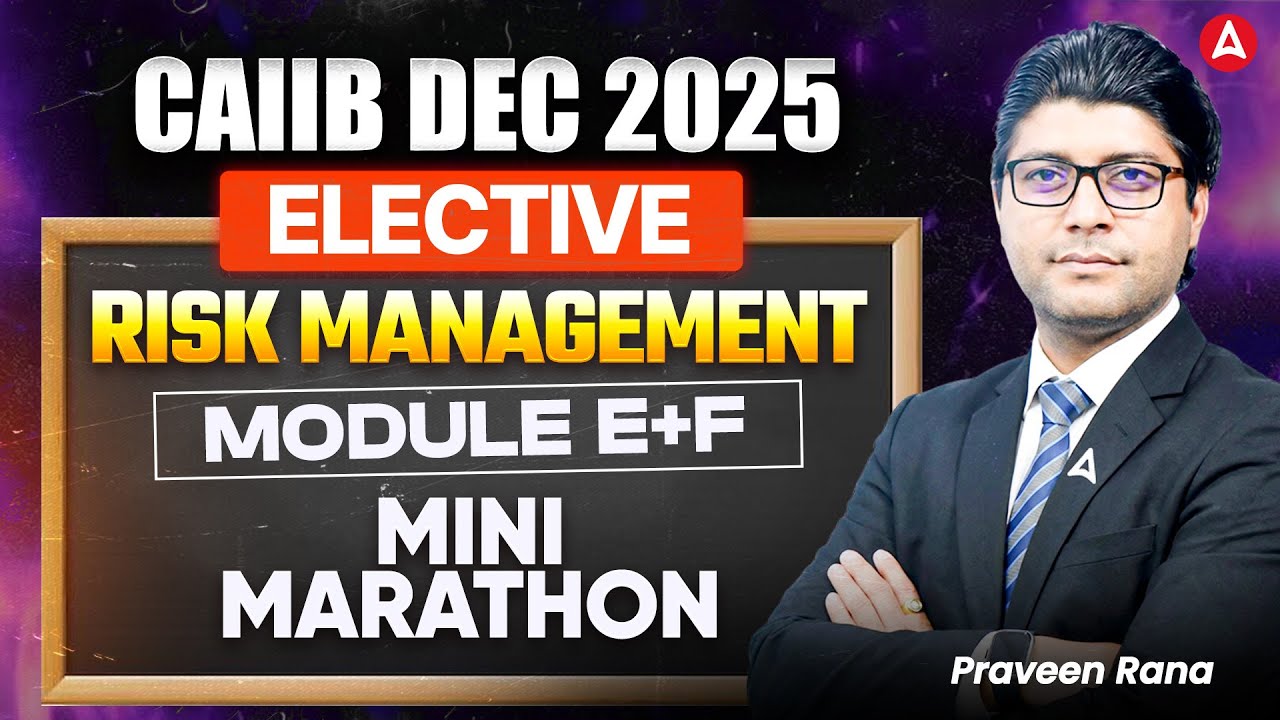 CAIIB Elective Paper Dec 2025 | CAIIB Elective Risk Management | Module (E+F) | Praveen Rana