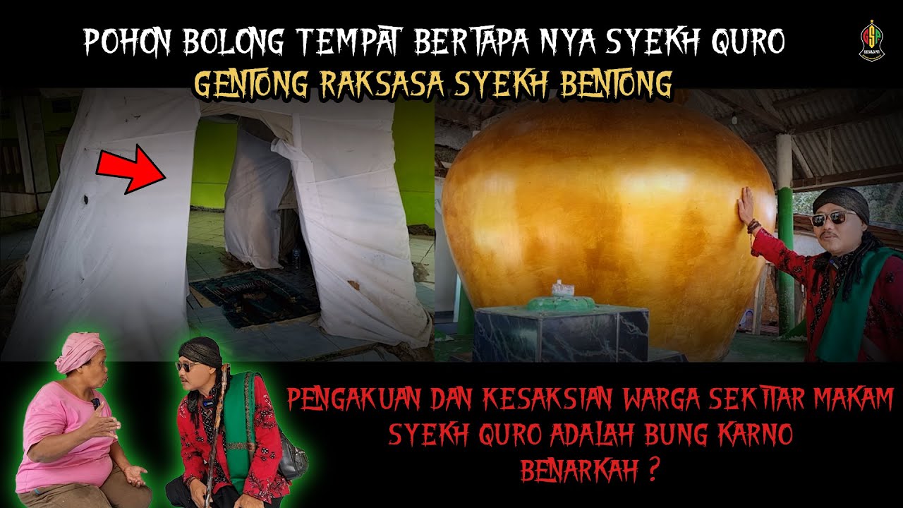 POHON GROWONG tempat  BERTAPA nya SYEKH QURO ||  GENTONG Raksasa SYEKH BENTONG