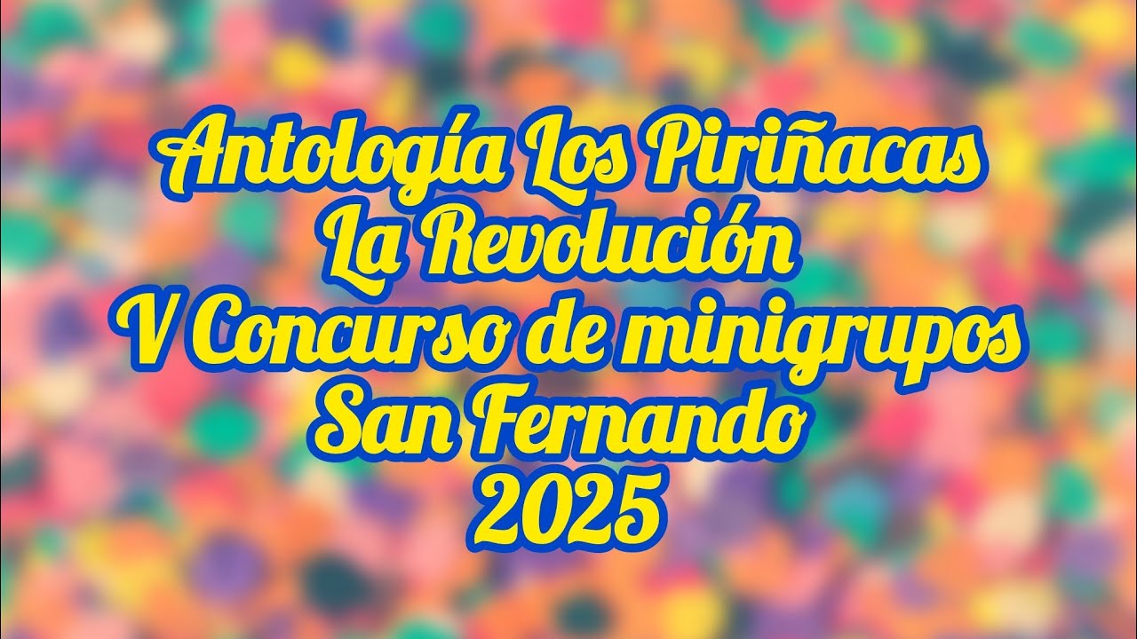 Antología Los Piriñacas - La Revolución - San Fernando - 2025