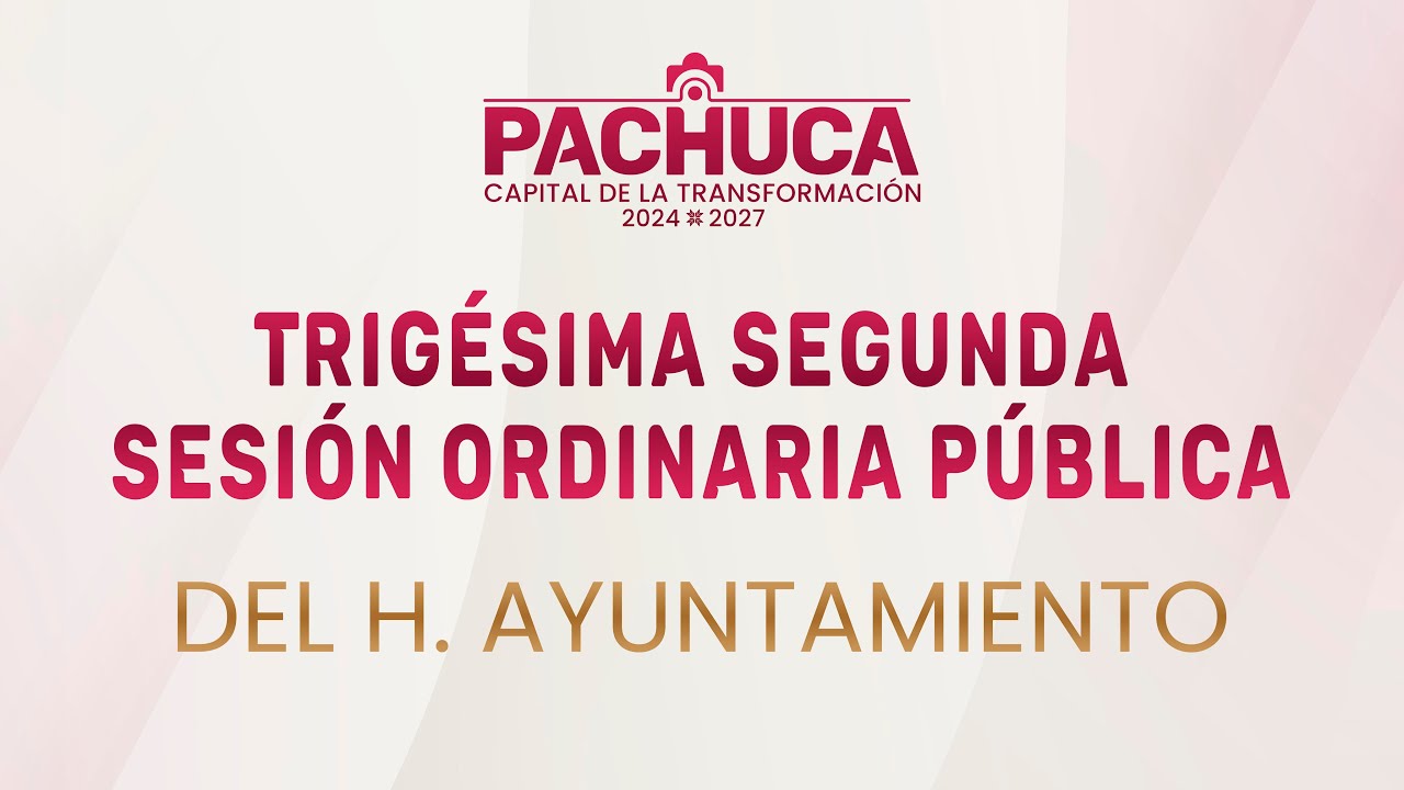 Trigésima Segunda Sesión Ordinaria Pública