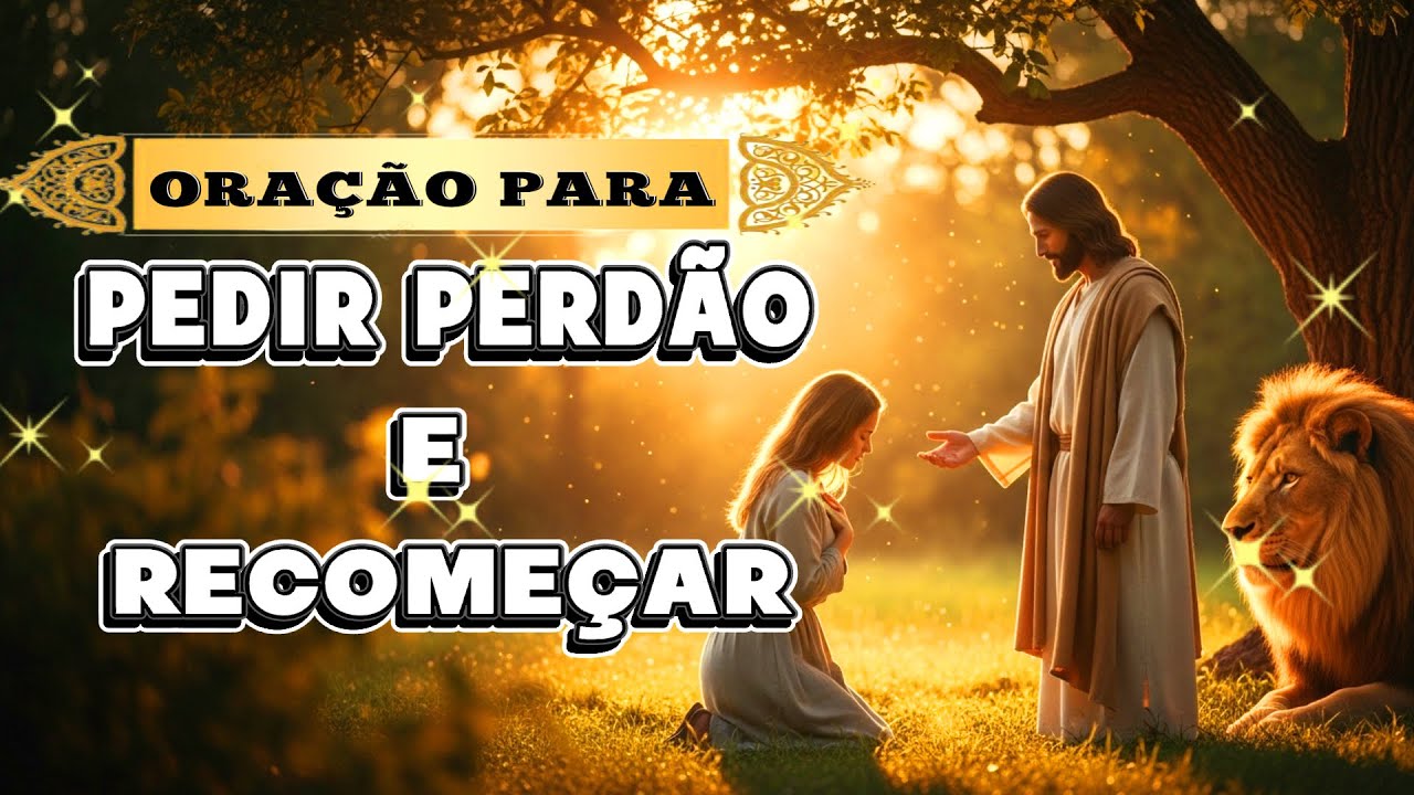 Oração da Manhã pedindo a graça do perdão – misericórdia e libertação da culpa