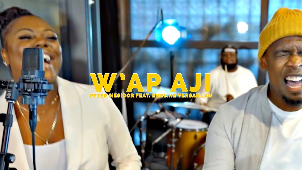 W'ap Aji - Peter Mesidor feat. Emeline Versaillau - Maison Des  Lévites Vol.1