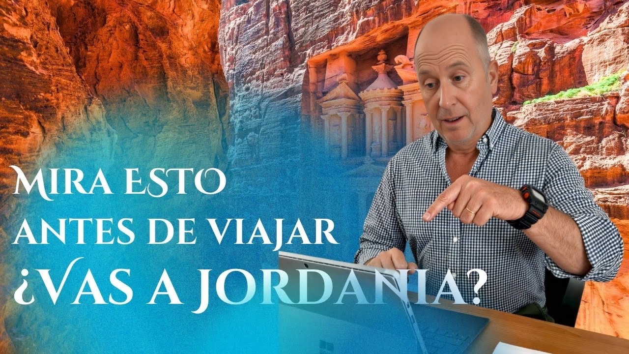 CONSEJOS SOBRE JORDANIA OCT 2025 (1era Parte)