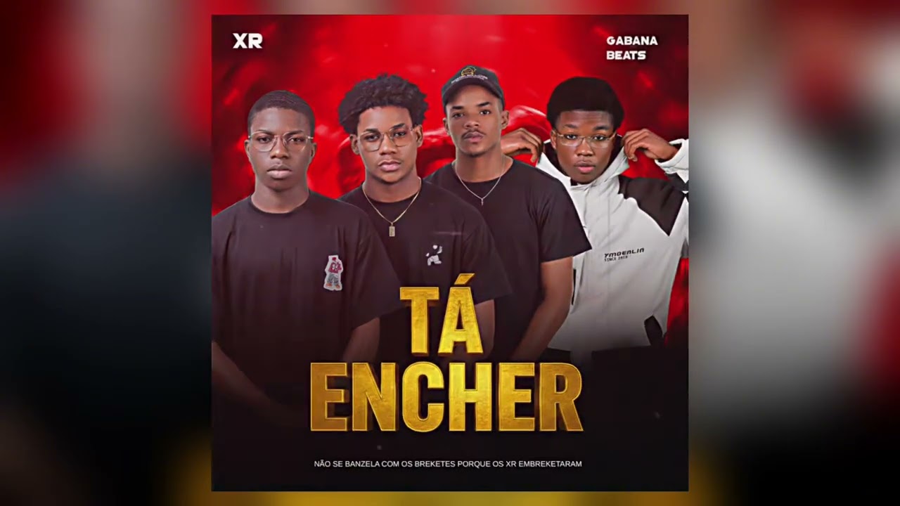 XR - T&Aacute; ENCHER (By Gabana Beats) 2026
