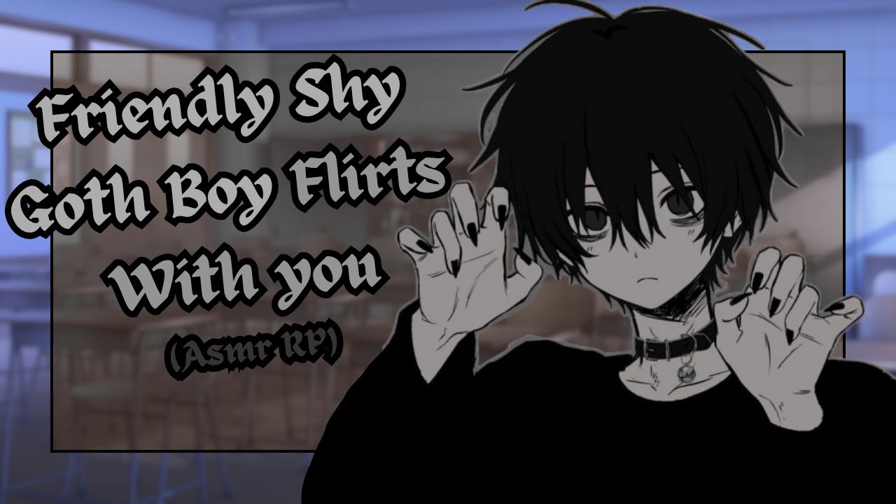 ASMR || Friendly Shy Goth Boy Flirts With You 🖤✨