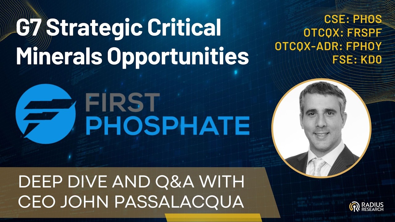 First Phosphate (PHOS) CEO John Passalacqua G7 Critical Minerals Resilience & Production Alliance