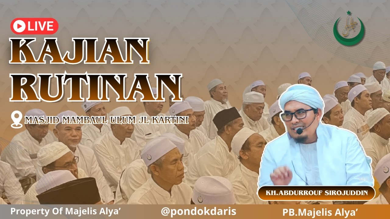 LIVE || KAJIAN RUTINAN SPESIAL SHOLAWAT MASJID MAMBAUL ULUM  KH ABDURROUF SIROJUDDIN