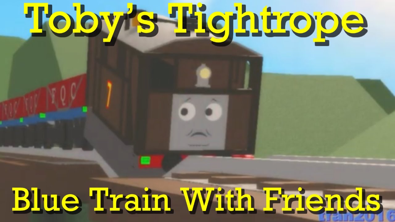 Toby's Tightrope Remake | Blue Train With Friends