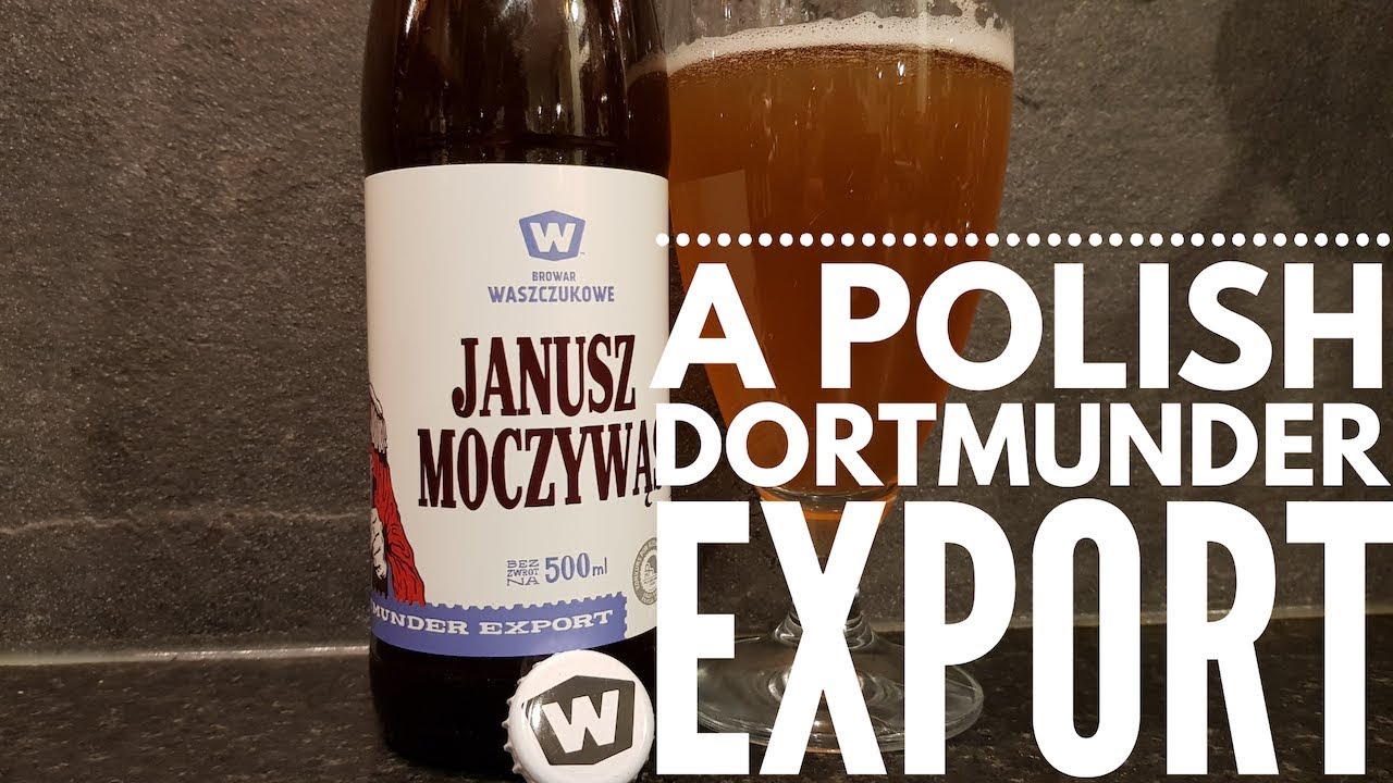 Waszczukowe Janusz Moczywąs Dortmunder Export By Browar Waszczukowe | Polish Craft Beer Review