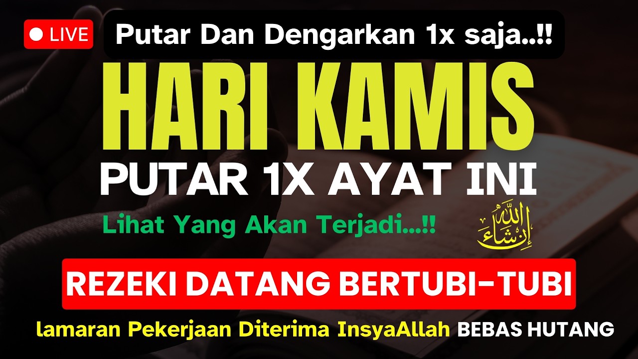 DZIKIR & DOA HARI KAMIS DIBACA 1X  DIBUKAKAN & DIMUDAHKAN SEMUA KESEMPATAN MENCARI PEKERJAAN BARU