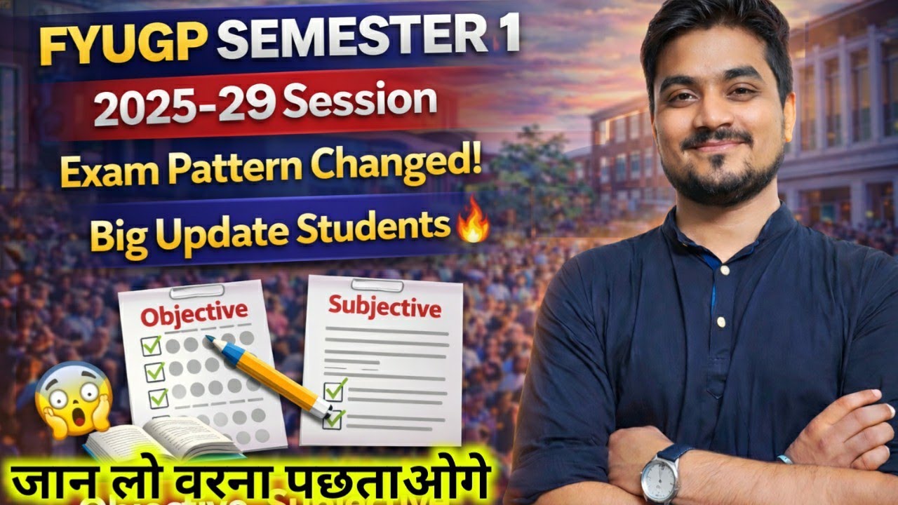 FYUGP Semester 1 Exam Pattern Changed 😱 | Objective + Subjective New System | 2025-29 Session 🔥