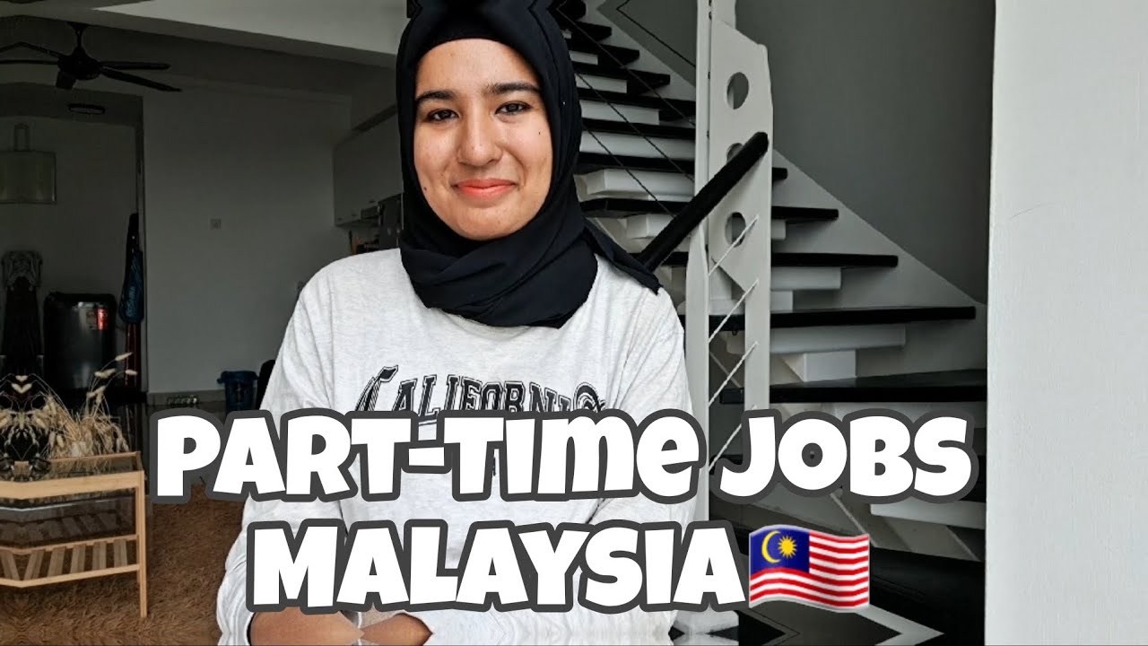 Part-time Jobs in Malaysia 🇲🇾