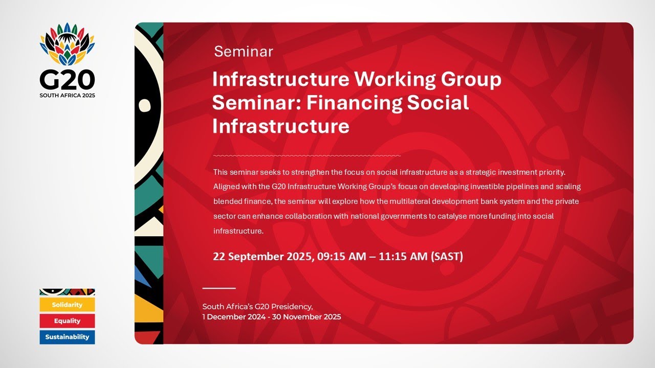 #G20SouthAfrica | Finance Track: Infrastructure Working Group Seminar