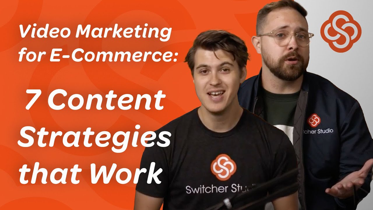 Video Marketing for E-Commerce: 7 Content Strategies that Work