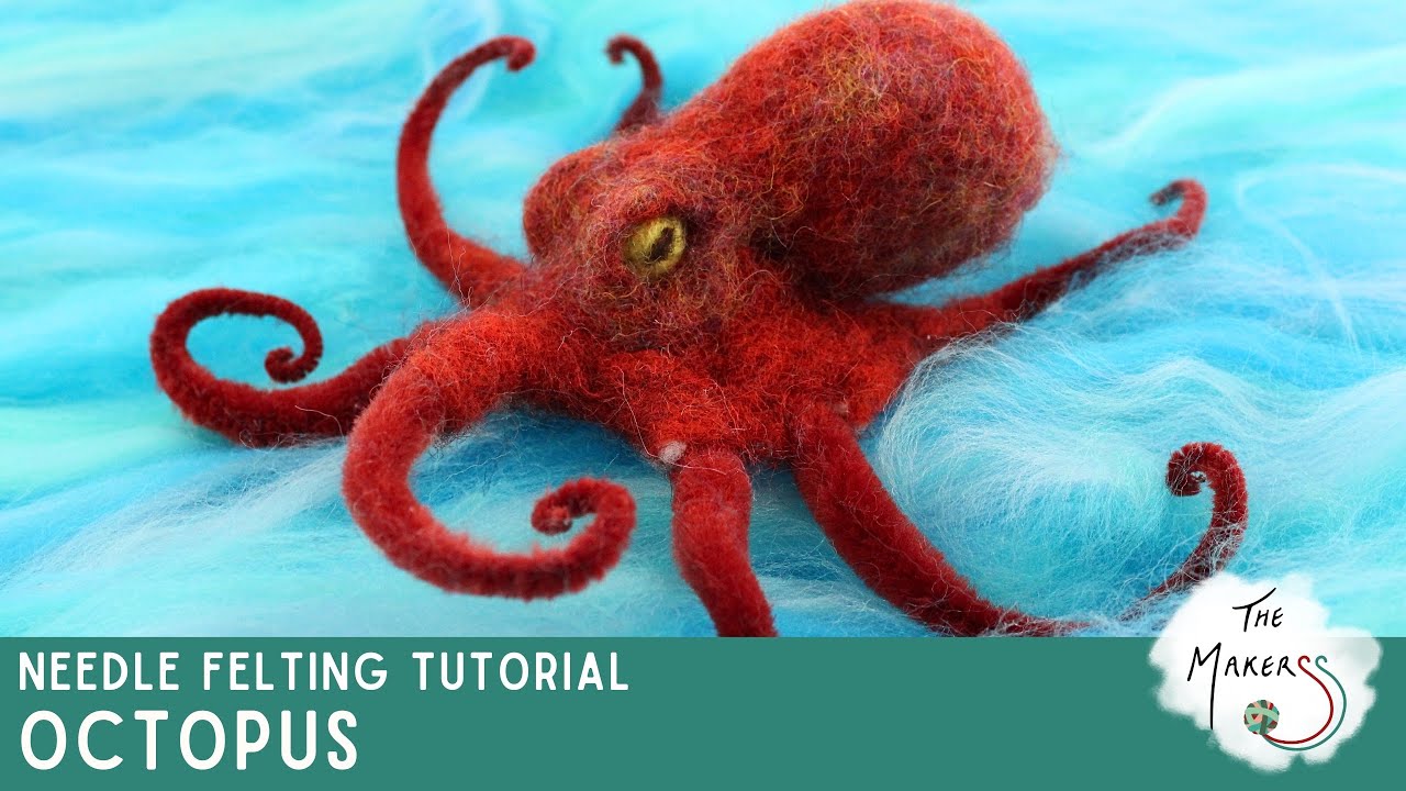 Octopus | Needle Felting Tutorial