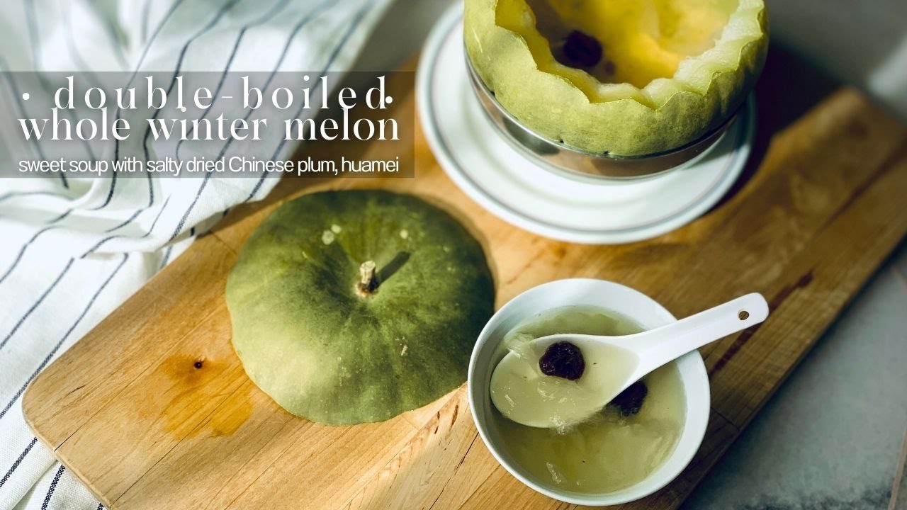 How to Use Whole Winter Melon? Make Double-boiled Winter Melon with Salted Dried Plum Sweet Soup