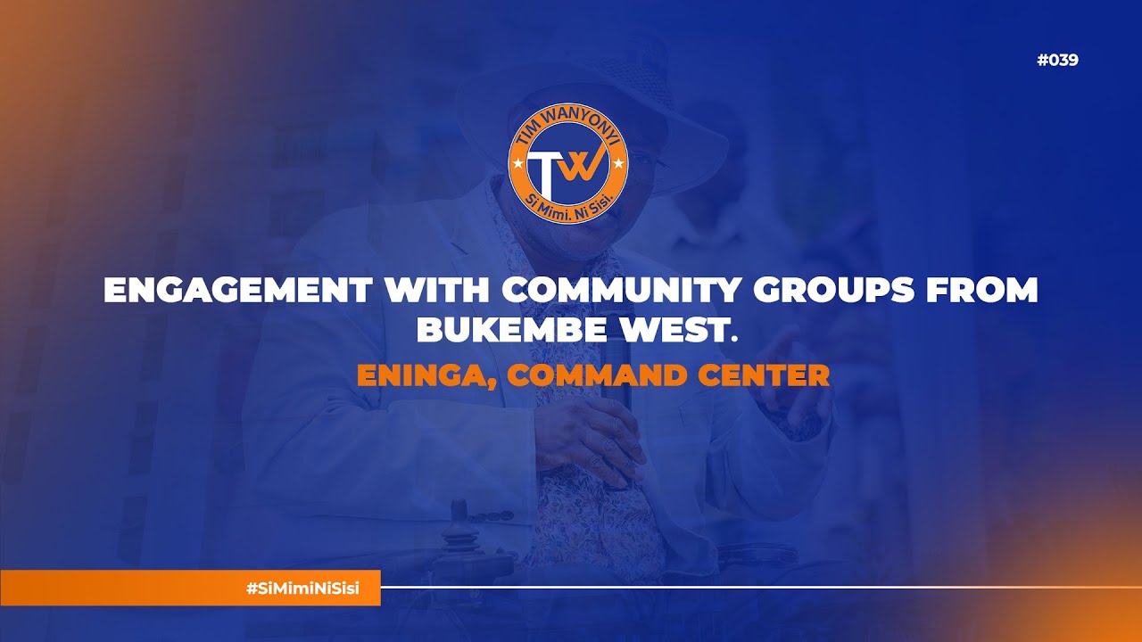ENGAGEMENT WITH COMMUNITY GROUPS FROM BUKEMBE WEST: ENINGA COMMAND CENTER.