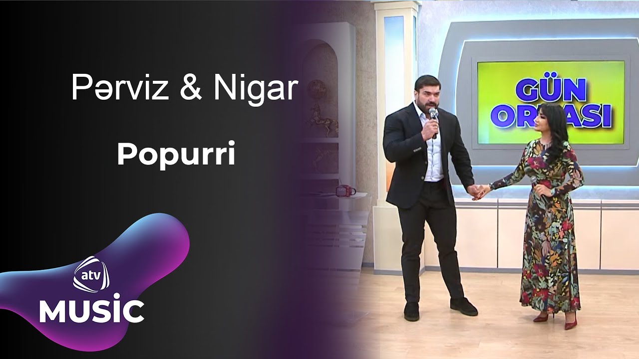 Pərviz & Nigar - Popurri