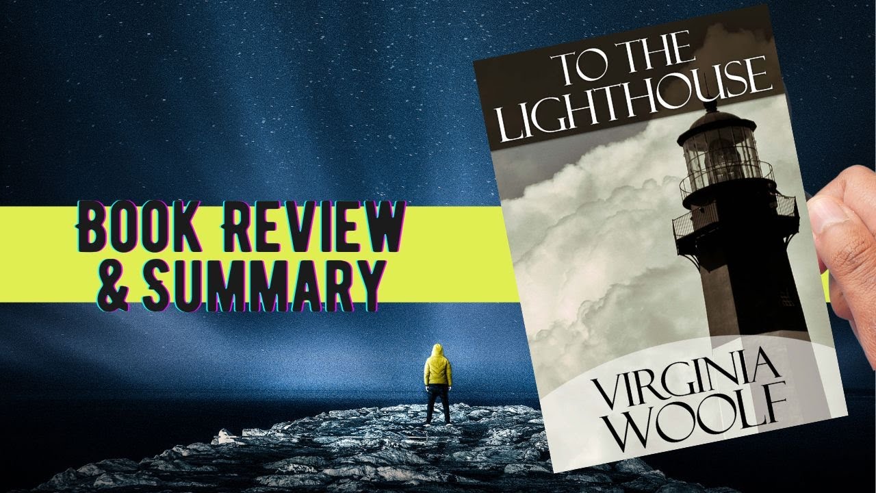 To the Lighthouse by Virginia Woolf: Book Review and Summary