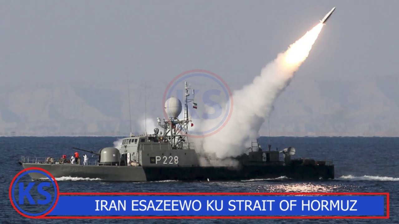 IRAN: Commander Alagidde Strait Of Hormuz Eggalwe, Amafuta Galinnye, Ba Kukuba Addamu Okuyitawo!!