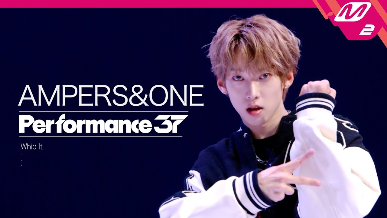 [Performance37] AMPERS&ONE(앰퍼샌드원) 'Whip It' (4K)