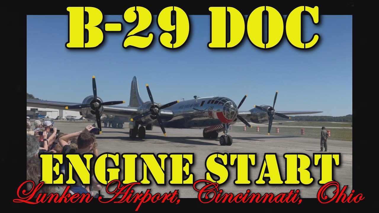 WWII B-29 DOC One of only 2 Airworthy Superfortresses Watch Her Start Her Engines at Lunken Airport