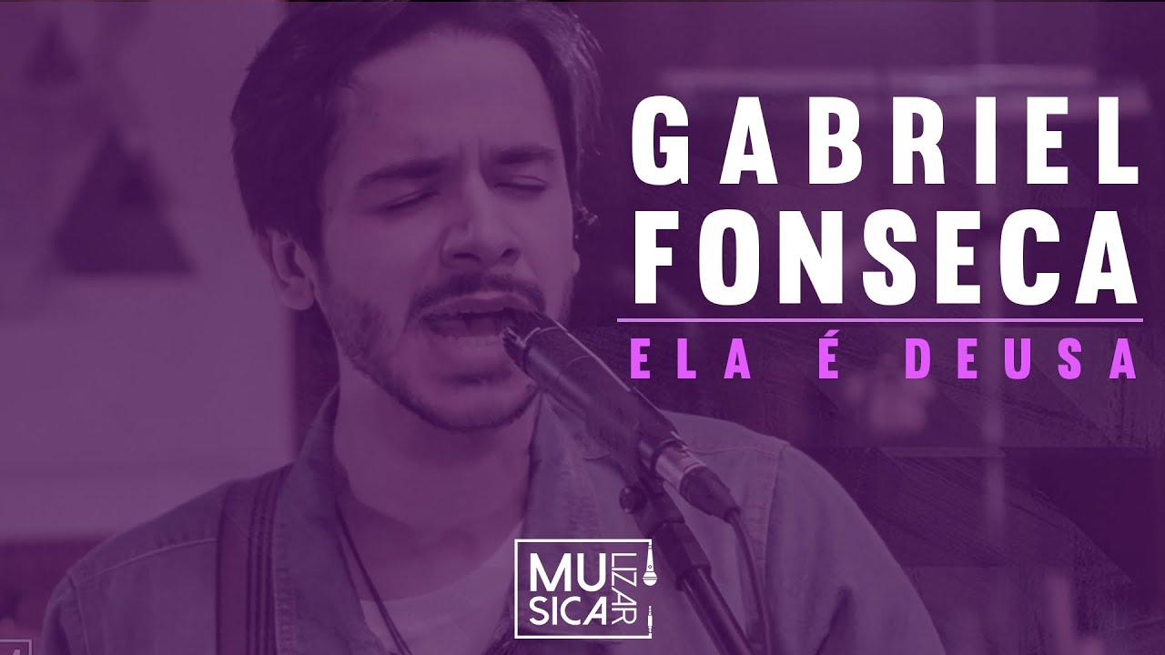 GABRIEL FONSECA - ELA É DEUSA  [ Musicalizar Ep. 1 ]