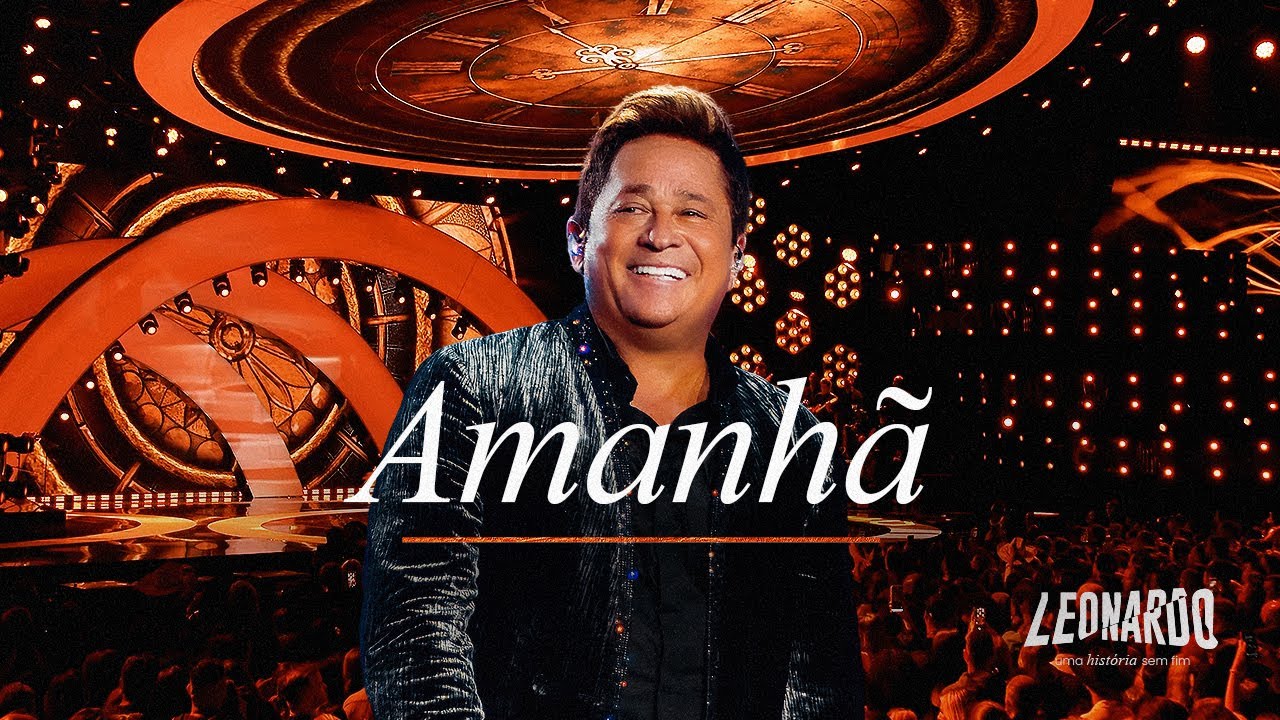 Leonardo - Amanh&atilde; | DVD Uma Hist&oacute;ria Sem Fim