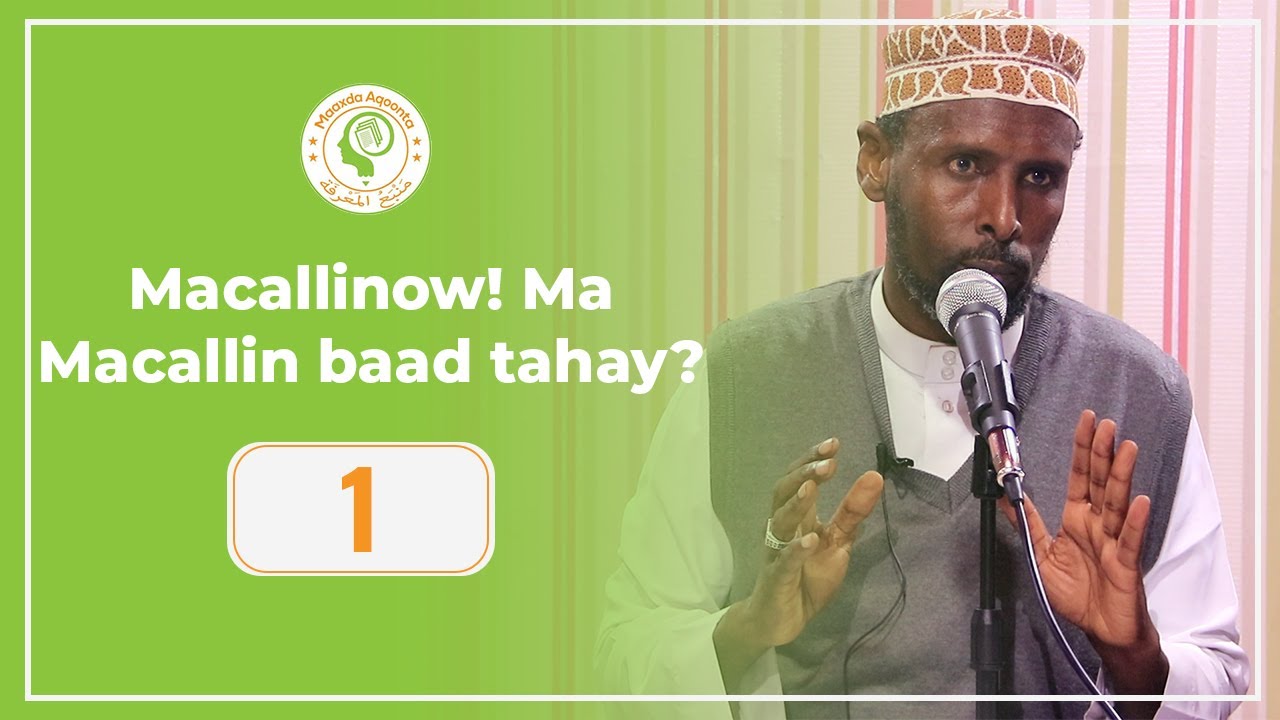 Maxaadiro: Macallinow ma macallin baad tahay? Sh. Khadar C. Badeed Q1aad