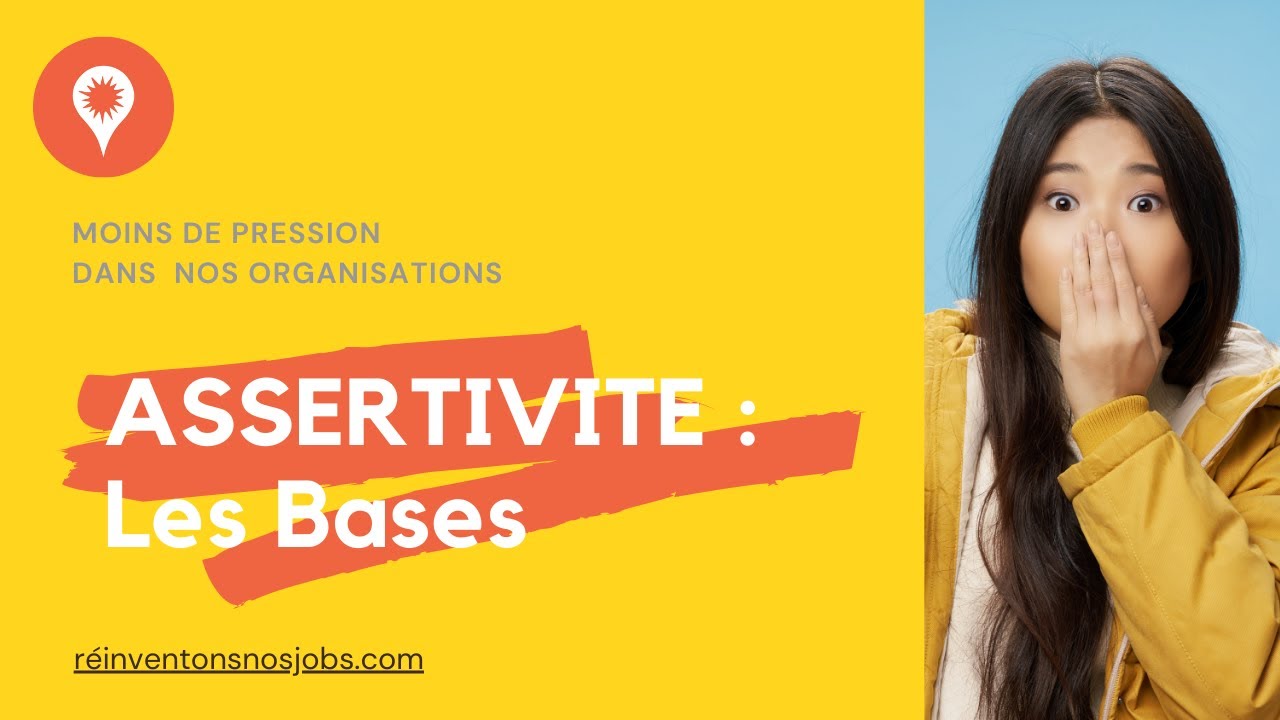 Comment développer son assertivité ?