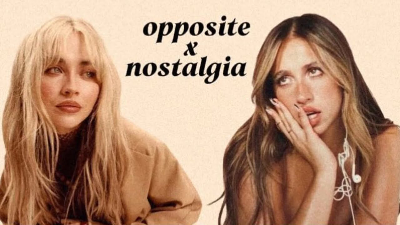 opposite x nostalgia - Sabrina Carpenter and Tate McRae mashup