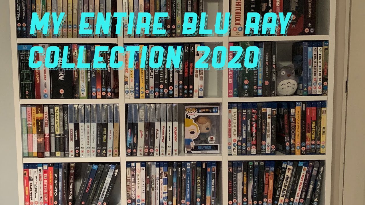 My Entire Blu Ray Collection 2020