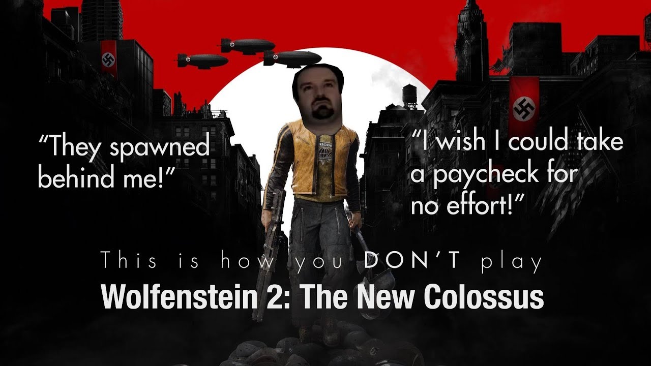 This is how you DON'T play Wolfenstein 2: The New Colossus