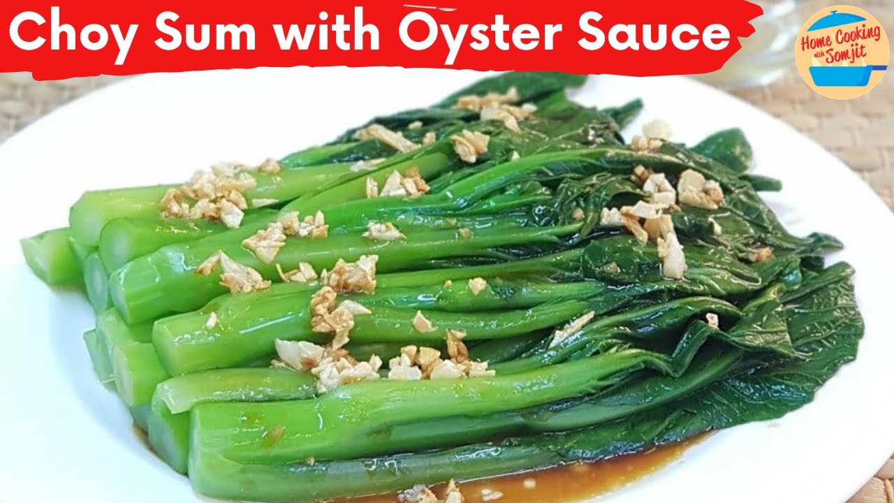 Choy Sum with Garlic & Oyster Sauce (Less Salty)