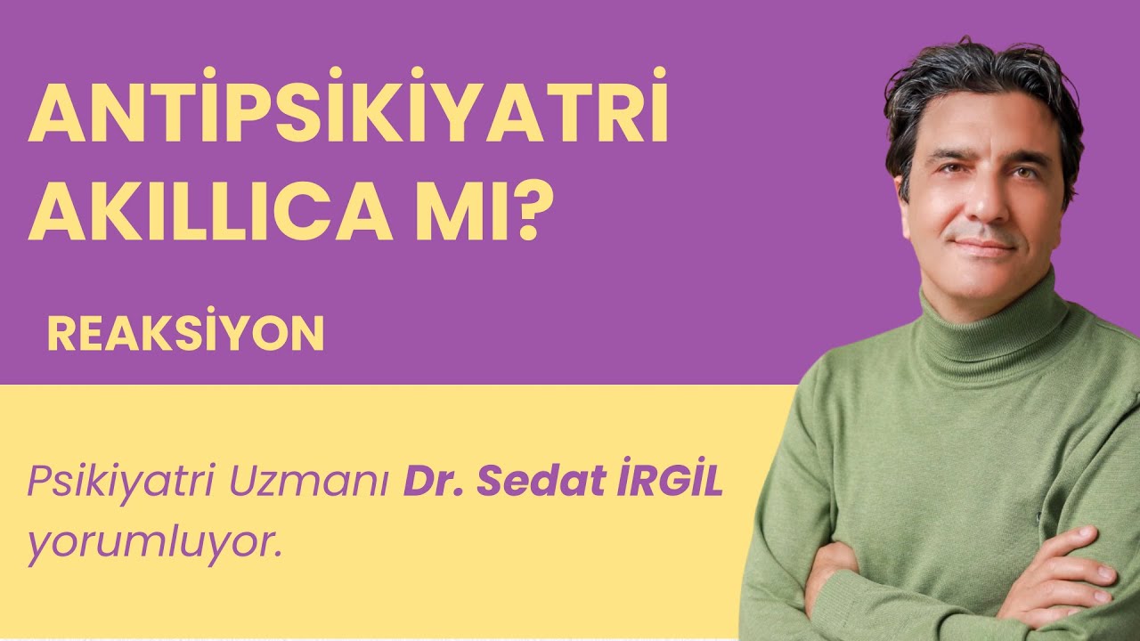 Antipsikiyatri Akıllıca mı? | Bülent Sevinç Reaksiyon
