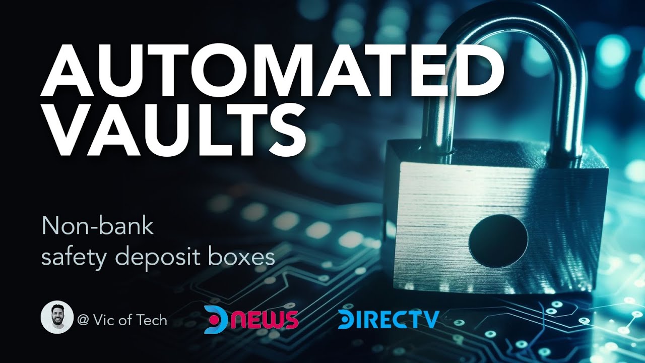 Discover Automated Vaults! Non-bank safety deposit boxes.