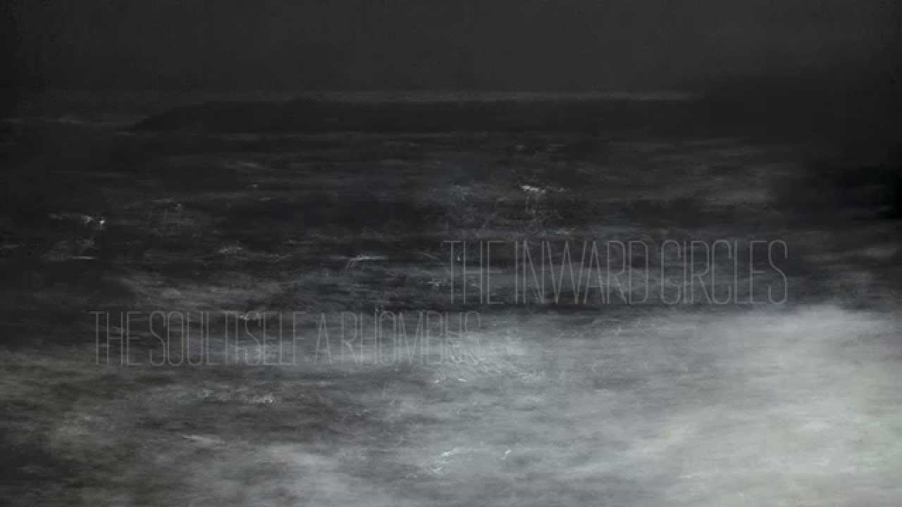 The Inward Circles — The Soul Itself A Rhombus