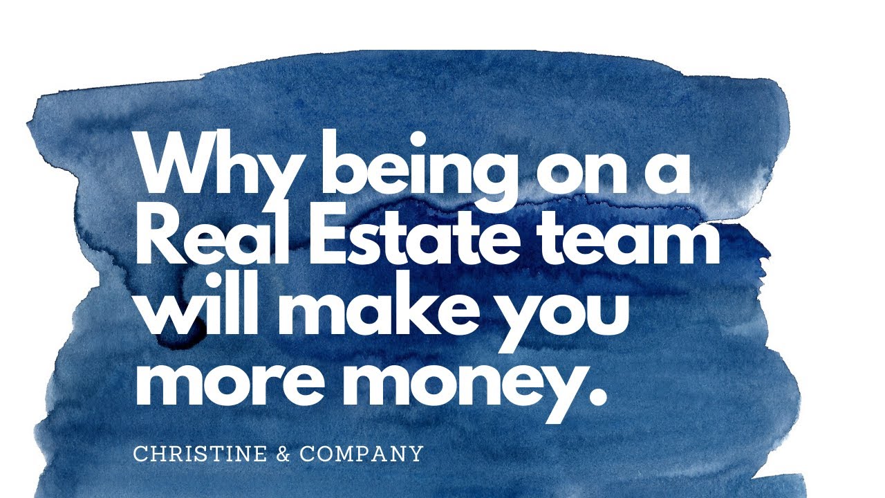 Being On A Real Estate Team = MORE EARNING POTENTIAL!