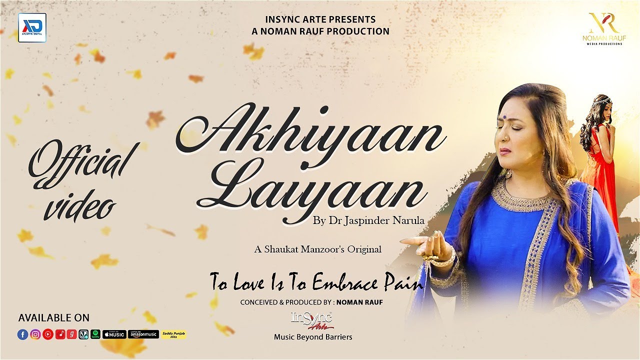 Official Video :  Akhiyaan Laiyaan | Dr. Jaspinder Narula | Kamran Akhtar | New Punjabi Song 2022