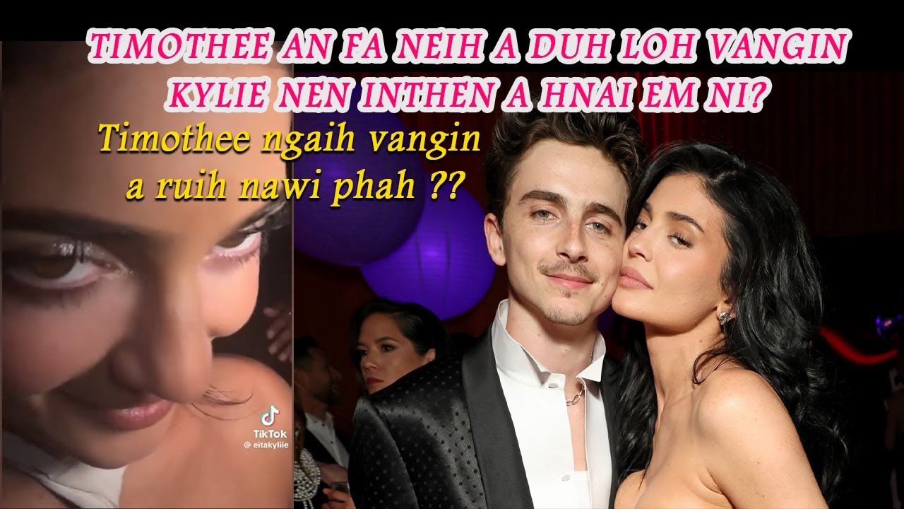 KYLIE JENNER LEH  TIMOTHÉE TE INKAR BUAINA HRANG HRANG BIHCHIANNA