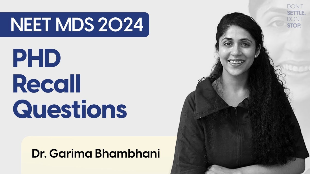 NEET MDS Mar’24 Recall | PHD | Dr. Garima Bhambhani | DBMCI MDS | eGurukul