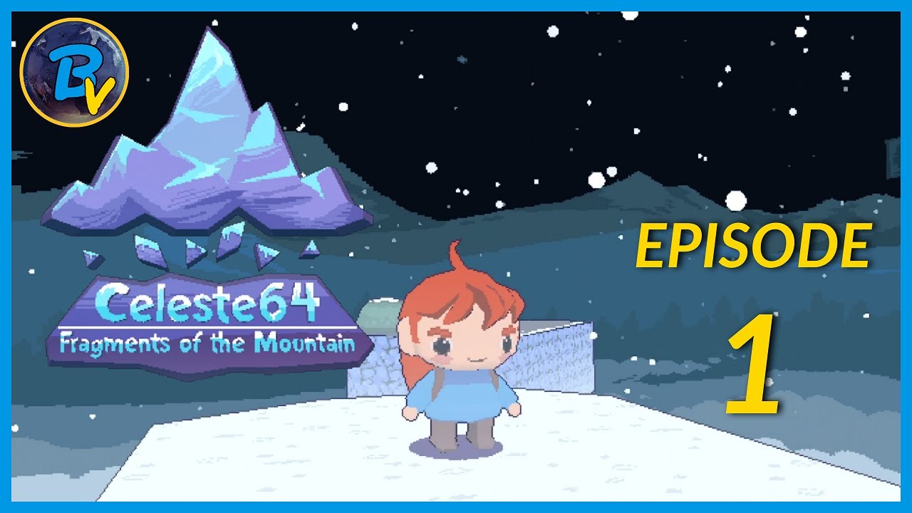 [Ep 01] - Celeste 64 Playthrough