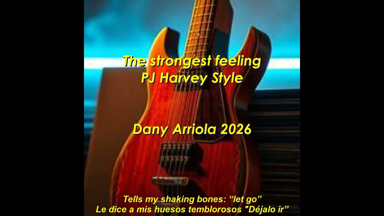 The Strongest Feeling - PJ Harvey Style -Blues Rock